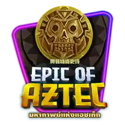 EPIC OF AZTEC