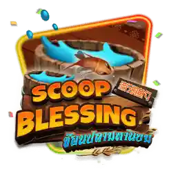 SCOOP BLESSING