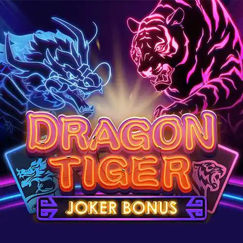 DRAGON TIGER JOKER BONUS