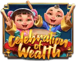 CELEBRATION OF WEALTH
